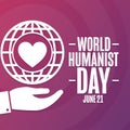 World Humanist Day. June 21. Holiday concept. Template for background, banner, card, poster with text inscription