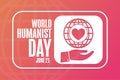 World Humanist Day. June 21. Holiday concept. Template for background, banner, card, poster with text inscription