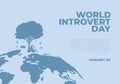 World introvert day background celebrated on january 2nd