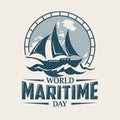 World Maritime Day with sailboat in old style background emblem