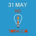 World no Tobacco Day 31th May poster. Burning Fire