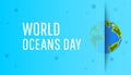 World oceans day. Planet earth or world globe with oceans water and text on a blue background. Vector illustration Royalty Free Stock Photo