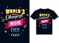 world okayest mom ever t-shirt design typography vector