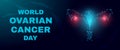 World ovarian cancer awareness day concept. Banner template with text and glowing low poly uterus and ovarian