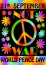 World peace day, 21th September, colorful rainbow flyer template, poster with flowers and anti-war retro motif of hippies movement