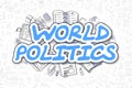 World Politics - Doodle Blue Word. Business Concept.