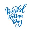 World Retina Day. Template for poster with hand drawn lettering. Vector.