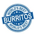 World`s Best Authentic Burritos Vintage Restaurant Stamp on white background