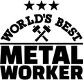 World's best Metal worker