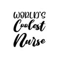 world\'s coolest nurse black letter quote