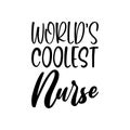 world\'s coolest nurse black letter quote