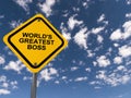 world\'s greatest boss traffic sign on blue sky