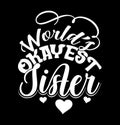 Worldâs Okayest Sister, Best Friend Gift For Sister, Happiness Gift Sister Illustration Design, World Best Sister Graphic Design Royalty Free Stock Photo