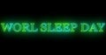 World Sleep Day glowing neon text illustration.