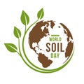 World soil day - Text in circle brown globe world with green leaf branch roll around vector design