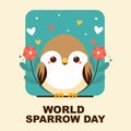 World Sparrow Day. Cute hand drawn bird with flowers. Vector