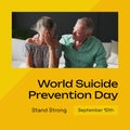 World suicide prevention day, stand strong text and caucasian senior man comforting woman on yellow