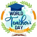 World teacher`s day lettering banner with mortarboard hat