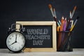 World Teacher`s Day Text. Wooden Frame Blackboard, School Statio
