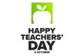 World Teachers Day. 5 October. Holiday concept. Template for background, banner, card, poster with text inscription