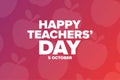 World Teachers Day. 5 October. Holiday concept. Template for background, banner, card, poster with text inscription