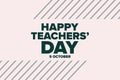 World Teachers Day. 5 October. Holiday concept. Template for background, banner, card, poster with text inscription