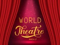 World theatre day hand lettering. Scene with red velvet curtain and spotlight. Vector illustration. Easy to edit template for Royalty Free Stock Photo