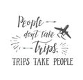 World travel . Tourism banner with hand lettering quote and airplane.