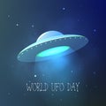 World UFO Day. Flying saucer in space. Vector illustration. Royalty Free Stock Photo