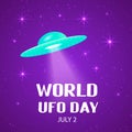 World UFO day lettering with flying saucer or spacecraft in space. Easy to edit vector template for typography poster, banner, Royalty Free Stock Photo