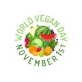 World Vegan Day announcement, circle of vegetables, fruits. Healthy vegetarian nourishment, isolated vector illustration