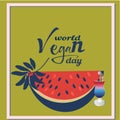 World Vegan Day poster.watermelon. 1 november.World Vegan Day poster. Vegetables font. 1 november.