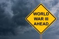 World War III Ahead Warning Sign