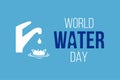 World Water Day Concept. Every Drop Matters. Saving water and world environmental protection concept- Environment day Royalty Free Stock Photo