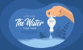 World water day, let`s save the water together text and hand close water drip from water tap vector design