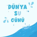 World water day Turkish design. Save water, save world concept.