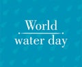 World Water Day - vector abstract waterdrop concept. Save the water - ecology concept background with paper cut water Royalty Free Stock Photo