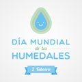 World Wetlands Day in Spanish. Dia mundial de los humedales. February 2. Vector illustration, flat design Royalty Free Stock Photo