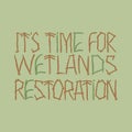 World wetlands day 2023 theme. Nature lettering vector design. Motivational quote to save swamp. Save the planet concept.