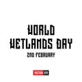 World Wetlands Day