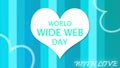 WORLD WIDE WEB DAY: GLOBAL CONNECTIVITY - ONLINE FORUM AND ESTORE. CELEBRATING INTERNET T Royalty Free Stock Photo