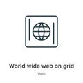 World wide web on grid outline vector icon. Thin line black world wide web on grid icon, flat vector simple element illustration Royalty Free Stock Photo