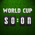 Worls cup soon, scoreboard on grass background. Sport template. Vector illustration Royalty Free Stock Photo