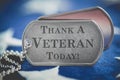 Worn US American dog tags on USA flag with Thank a Veteran Today engraved text Royalty Free Stock Photo