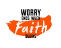 Worry ends when faith begins Christian poster vector retro style design, relig