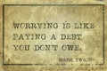 Worrying is like Mtwain