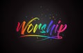 Worship Word Text with Handwritten Rainbow Vibrant Colors and Confetti