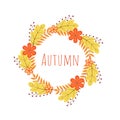 Wreath of colorful autumn leaves and flowers. Fall theme vector illustration. Thanksgiving day greeting card or invitation. Easy Royalty Free Stock Photo