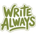 Write Always Bold Black Sticker Royalty Free Stock Photo