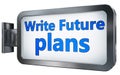 Write Future plans on billboard Royalty Free Stock Photo